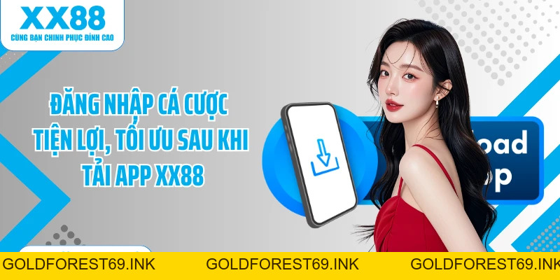 Tải App XX88: Cài Đặt Ứng Dụng Cá Cược Trong 1 Phút