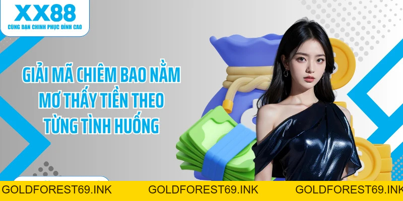 Nằm Mơ Thấy Tiền - Giải Mã Điềm Báo Cùng Con Số May Mắn
