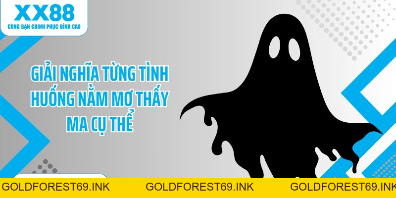 Nằm Mơ Thấy Ma - Bí Ẩn Sau Chiêm Bao Nhiều Người Lo Sợ