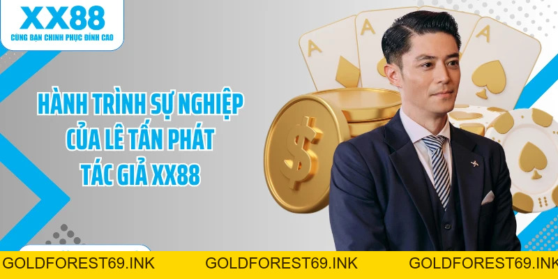 Lê Tấn Phát Tác Giả XX88: CEO, Người Điều Hành Nhà Cái