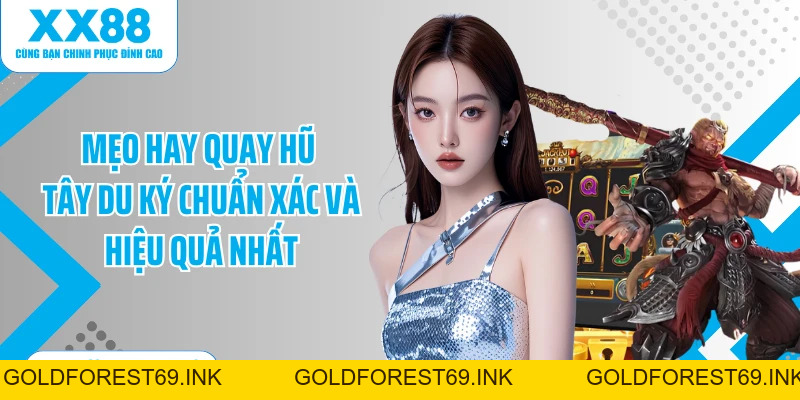 Tây Du Ký XX88: Quay Thưởng Slot Game Hấp Dẫn Nhất