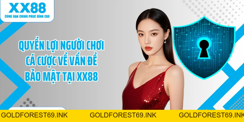 Chính Sách Bảo Mật XX88L Bảo Vệ Hội Viên Cá Cược Tối Ưu