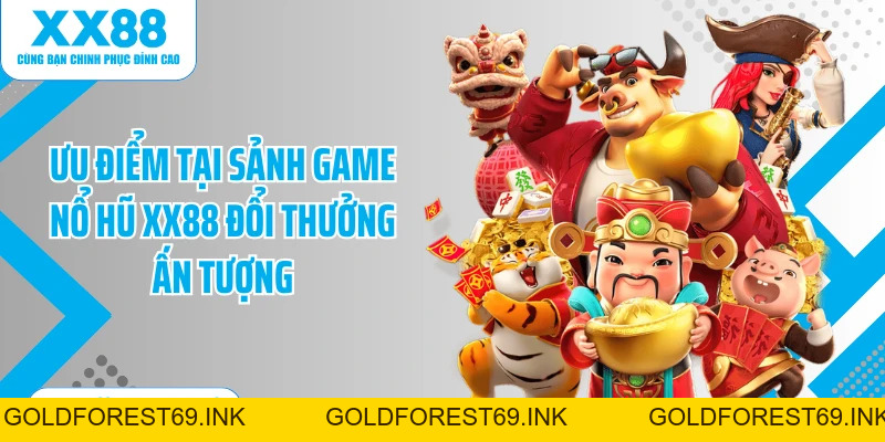 Nổ Hũ Đổi Thưởng XX88: Sảnh Cược Slot Game Đa Dạng 