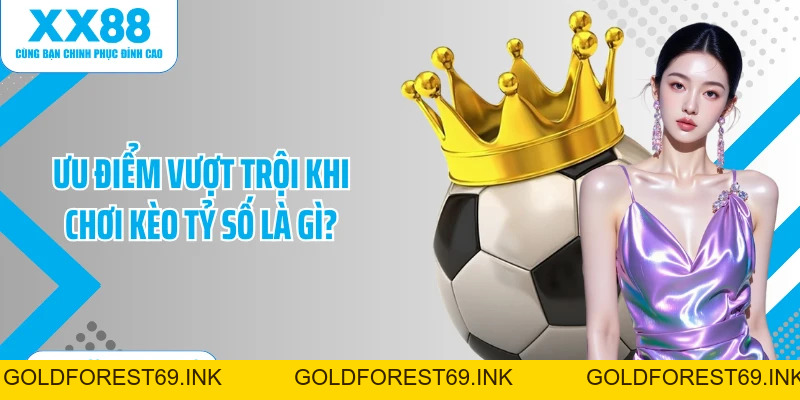 Kèo Tỷ Số Là Gì? Giải Mã Chi Tiết Về Cá Cược Kèo Tỷ Số